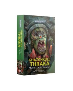 Ghazghkull Thraka Prophet Of The Waaagh (Paperback) - Nate Crowley