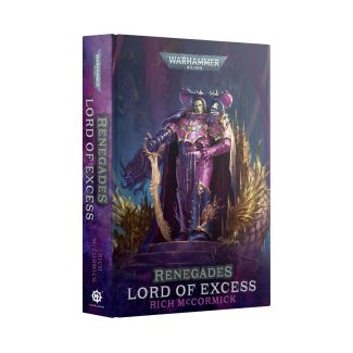 Renegades: Lord Of Excess (Hardback) - Rich McCormick